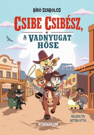 Kép: Csibe Csibész, a vadnyugat hőse