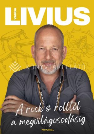 Kép: A rock & rolltól a megvilágosodásig