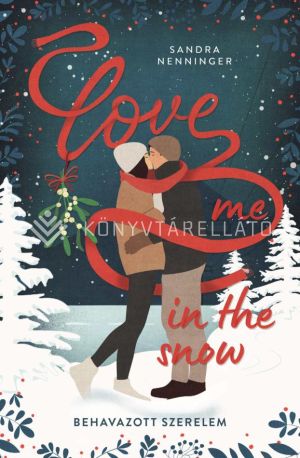 Kép: Love me in the snow - Behavazott szerelem