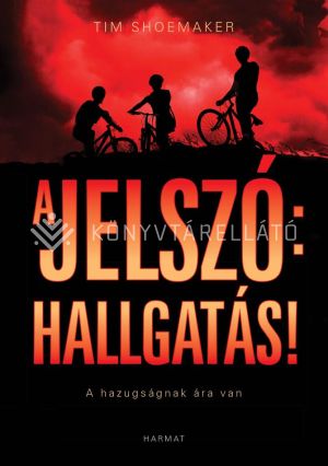 Kép: A jelszó: hallgatás!