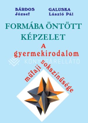Kép: Formába öntött képzelet - gyermekirodalom műfai sokszínűsége
