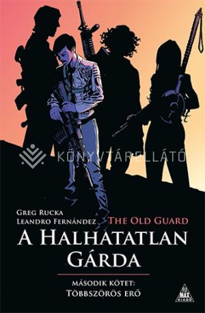 Kép: The Old Guard - A Halhatatlan Gárda 2 -  Többszörös erő (képregény)