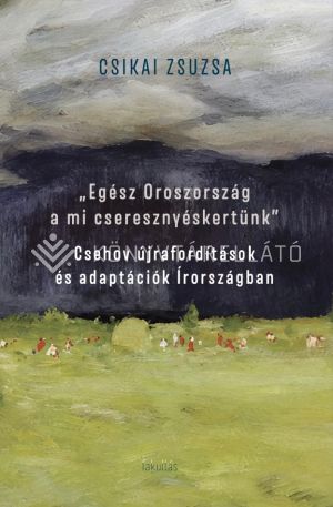 Kép: „Egész Oroszország a mi cseresznyéskertünk”- Csehov újrafordítások és adaptációk Írországban