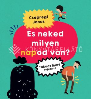 Kép: És neked milyen napod van?