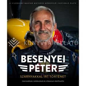 Kép: Szárnyakkal írt történet - Szenvedélyek, találkozások és a Besenyei-életfilozófia