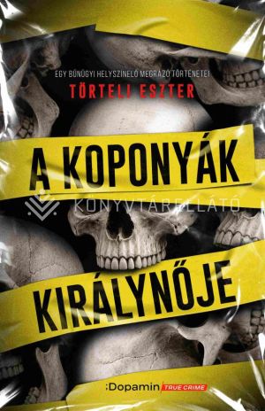 Kép: A Koponyák királynője - Egy bűnügyi helyszínelő megrázó történetei