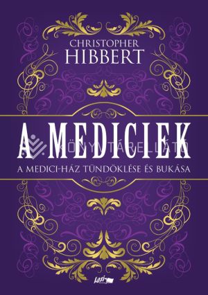 Kép: A Mediciek - A Medici-ház tündöklése és bukása