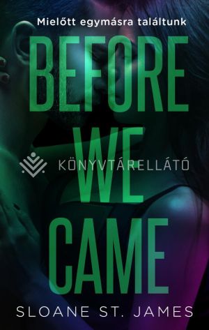 Kép: Before We Came - Mielőtt egymásra találtunk (éldekorált)