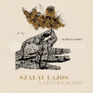 Kép: Szalay Lajos, a lélekragozó