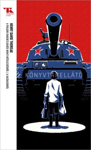 Kép: A polgári engedetlenség iránti kötelességről / A gazdaságról - Trubadúr Zsebkönyvek 108.