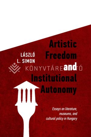 Kép: Artistic Freedom and Institutional Autonomy