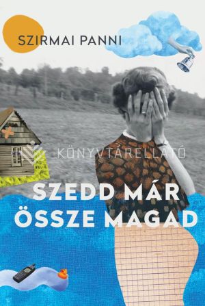 Kép: Szedd már össze magad
