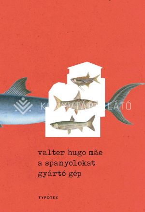 Kép: A spanyolokat gyártó gép