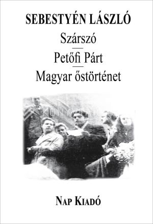 Kép: Szárszó - Petőfi Párt - Magyar őstörténet