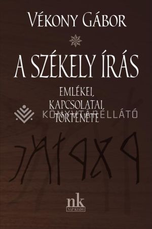 Kép: A székely írás emlékei, kapcsolatai, története