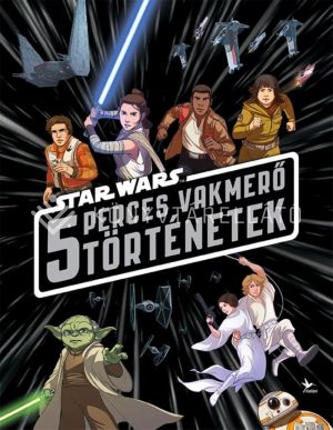 Kép: Star Wars - 5 perces vakmerő történetek
