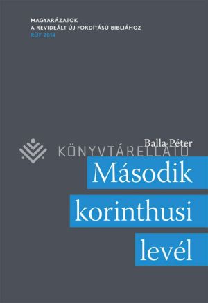 Kép: Második korinthusi levél. Magyarázatok a Revideált új fordítású bibliához (RÚF 2014)