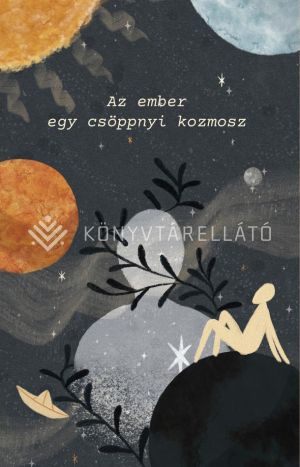 Kép: Az ember egy csöppnyi kozmosz