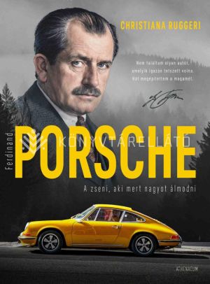 Kép: Ferdinand Porsche - A zseni, aki mert nagyot álmodni