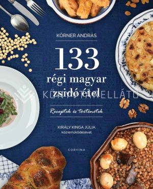 Kép: 133 régi magyar zsidó étel