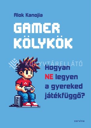 Kép: Gamer kölykök - Hogyan NE legyen a gyereked játékfüggő?