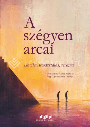 Kép: A szégyen arcai – Elmélet, tapasztalás, terápia