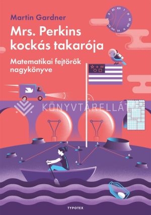 Kép: Mrs. Perkins kockás takarója - Matematikai fejtörők nagykönyve