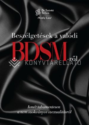 Kép: Beszélgetések a valódi BDSM-ről - Ismét tabumentesen a nem szokványos szexualitásról
