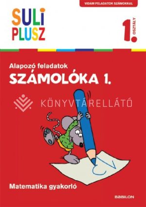Kép: Számolóka 1.- Alapozó feladatok - Suli plusz
