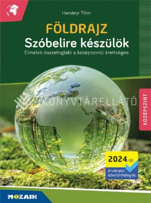 Kép: Szóbelire készülök - Földrajz középszint (2024-től érvényes követelmények) 