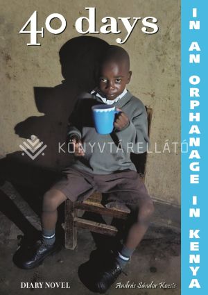 Kép: 40 days in an orphanage in Kenya