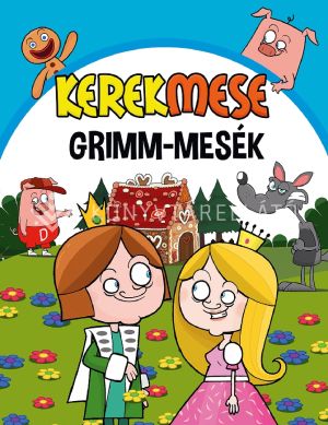 Kép: Kerekmese: Grimm-Mesék
