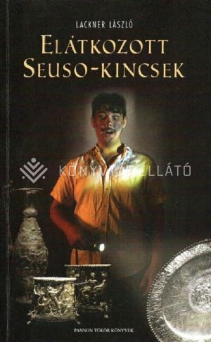 Kép: Elátkozott Seuso - kincsek