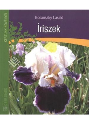 Kép: Íriszek  (Kertünk növényei)