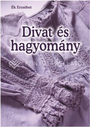 Kép: Divat és hagyomány