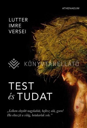 Kép: Test és tudat - Lutter Imre versei