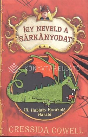 Kép: Így neveld a sárkányodat 1. - III.Hablaty Harákoló Harald