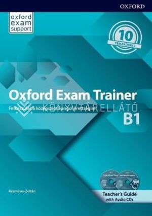 Kép: Oxford Exam Trainer B1 Teacher's Guide with Audio CDs