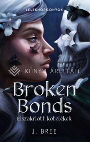 Kép: Broken Bonds - Elszakított kötelékek (éldekorált)