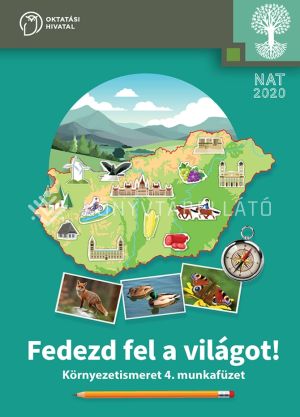 Kép: Fedezd fel a világot! Környezetismeret 4. munkafüzet