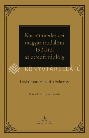 Kép: Kárpát-medencei magyar irodalom 1920-tól az ezredfordulóig  (2. átdolgozott kiadás)