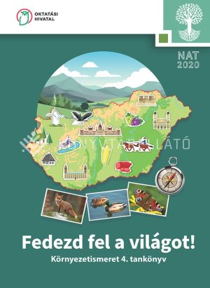 Kép: Fedezd fel a világot! Környezetismeret 4. tankönyv