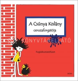Kép: A Csúnya Kislány ceruzaforgatója - Foglalkoztatófüzet