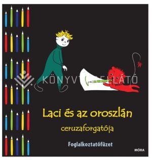 Kép: Laci és az oroszlán ceruzaforgatója - Foglalkoztatófüzet