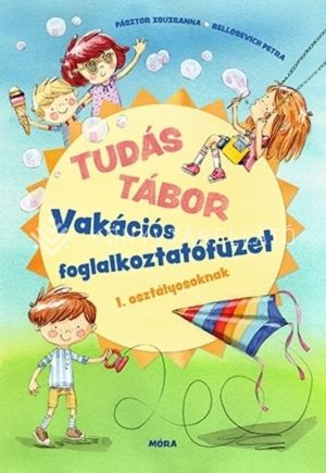 Kép:  Tudás tábor - Vakációs foglalkoztatófüzet 1. osztályosoknak