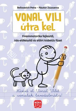 Kép: Vonal Vili útra kel - Finommotorika -fejlesztő, írás-előkészítő és előírt kisbetűs füzet