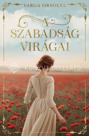 Kép: A szabadság virágai