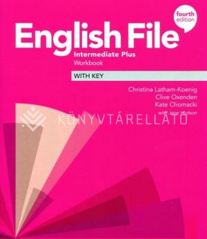 Kép: English File 4th Edition Intermediate Plus Workbook with Key