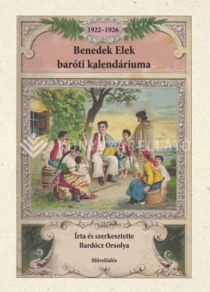 Kép: Benedek Elek baróti kalendáriuma