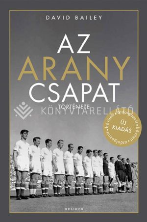 Kép: Az aranycsapat története